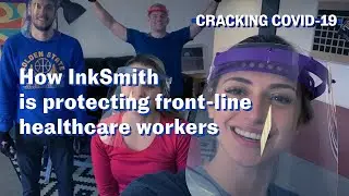 Cracking COVID-19: How InkSmith is protecting healthcare workers | MaRS Discovery District