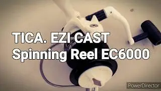 UNBOXING  FISHING REEL TICA SPINNING REEL EZI CAST EC6000