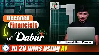 Decoding Dabur Financials in 20 Mins using AI | Must Watch for Finance Students | TWSS