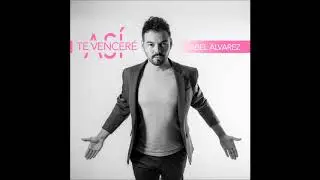 Abel Álvarez - Así Te Venceré (Audio)