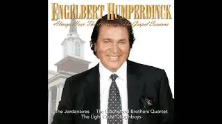 Engelbert Humperdinck: Always Hear The Harmony: The Gospel Sessions (Full CD) 2003