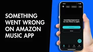 How to Fix and Solve Something went Wrong on Amazon Music App