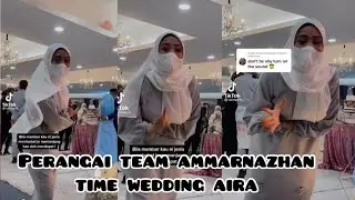 Lawak BETUL MARSYA NI!!! TEAM AMMAR NAZHAN KAHWIN aira