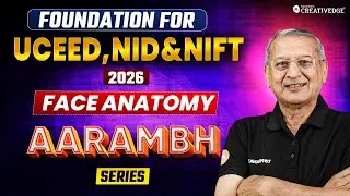 Face Anatomy - Foundation for UCEED, NID & NIFT 2026 Preparation 🎯🔎| आरम्भ Series