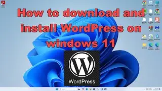 How to download and install WordPress on windows 11
