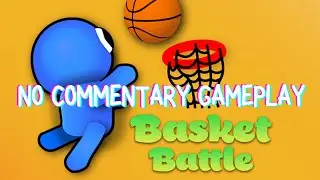 Basket Battle - YouTube Playables Gameplay [PC] No Commentary Gaming