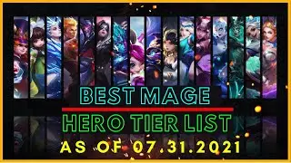 BEST MAGE IN MOBILE LEGENDS 2021 (JULY) | MAGE TIER LIST MOBILE LEGENDS 2021