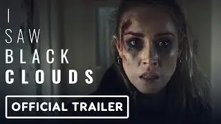 I Saw Black Clouds - Official Teaser Trailer