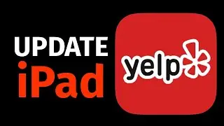 How to Update Yelp: Local Food & Services on iPad, iPad mini, iPad Air, iPad Pro