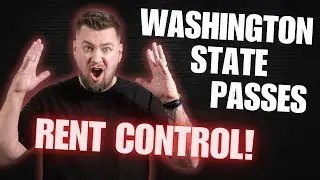 Washington State Passes RENT CONTROL - And Landlords are Celebrating?