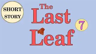 The Last Leaf (7) with Subtitles; 最後の一枚の葉; 마지막 잎새