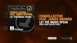 Funkollective Feat. James Browne - Let The Music Speak (Eric Faria Soulful Mix)