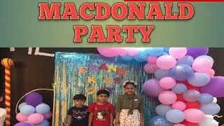 My 3rd vlog of Macdonald | bht enjoy kiya | Macdonald children party | Macdonald Birthday party