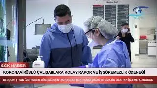 Koronavir&uuml;sl&uuml; &Ccedil;alışanlara Kolay Rapor ve İşg&ouml;remezlik &Ouml;deneği