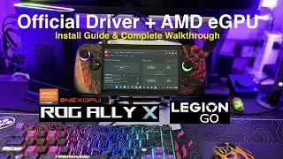 ONEXGPU 2 Rog Ally X and Legion Go Official Driver Install Guide For AMD eGPUs