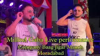 Millind gaba Live Performance Company Baag Jigar Manch Moradabad | Millind Gaba Live Performance