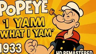 Popeye the Sailor &ndash; I Yam What I Yam (1933) | Retro cartoon archive 