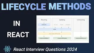 Lifecycle Methods in React | React Component Lifecycle | React Lifecycle Methods explained | 2024