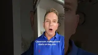 Classroom management starts on day one!