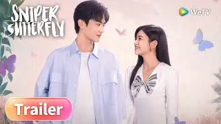 OFFICIAL TRAILER | Sniper Butterfly | ENG SUB | WeTV | MichelleChen, Daniel Zhou