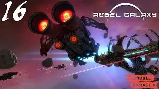 Let's Play Rebel Galaxy - Ep. 16 - Not The Bleam Turret!