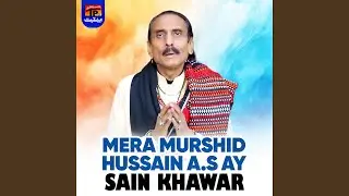Mera Murshid Hussain Aey