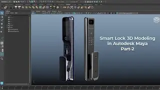 Smart Door Lock 3D Modelling in Maya | Part-2