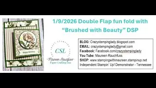 1/9/2026 Double Flap fun fold with &ldquo;Brushed with Beauty&rdquo; DSP