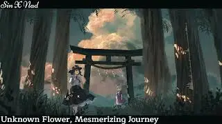 【東方 Symphonic Metal】Unknown Flower, Mesmerizing Journey