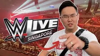 ATTENDING WWE LIVE IN SINGAPORE 2019!!!