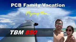 Family Vacation in the TBM 850 Flight | Panama City Beach, Florida from San Antonio, Texas (4K UHD)