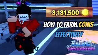 HOW TO FARM COINS EFFECTIVELY | anime vanguards