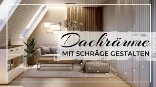 ❖  DACHWOHNUNGEN - EINRICHTEN & GESTALTEN mit Dachschräge | INTERIOR DESIGN 4K