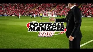 Episode 1 | Football Manager 2017 Gameplay