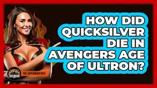 How Did Quicksilver Die In Avengers Age Of Ultron?
