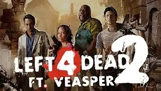 Zagrajmy w Left 4 Dead 2 ft.Veasper #2 - Obrona Helmowego Jaru