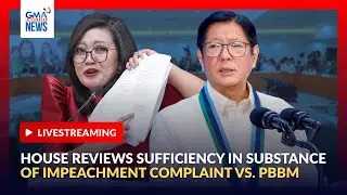 LIVE - House continues its review on sufficiency in substance of... | GMA Integrated News