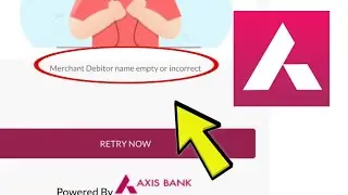 How To Fix Axis Mobile App Merchant Debitor Name empty or incorrect Problem Solved