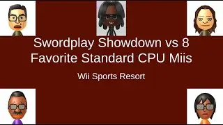 Wii Sports Resort Swordplay Showdown vs 8 Favorite Standard CPU Miis
