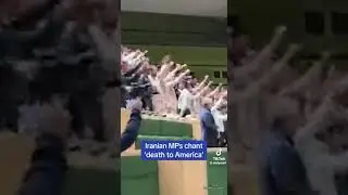 IRANIANS MP'S CHANT 'DEATH TO AMERICA'