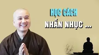 Học Cách Nhẫn Nhục - Giảng Sư Thích Pháp Hòa 2026
