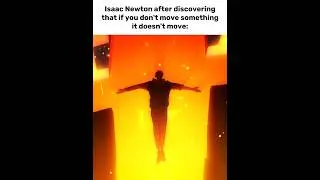Isaac Newton After Discovering Law Of Inertia #anime #relatable #fypシ゚ #viral #memes #meme