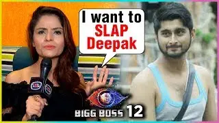 Gehana Vasisth Wants To SLAP Deepak Thakur | Bigg Boss 12 | Exclusive Interview
