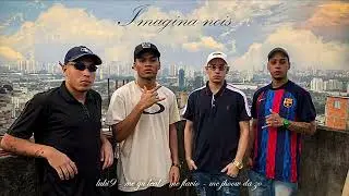 Imagina Nois - Luki9, Mc Gu Leal, Mc Flavio, Mc Jhoow da zo (prod.Pirata e luscax)