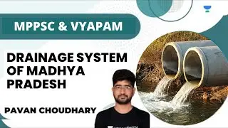 Drainage System of Madhya Pradesh | Pavan Choudhary | Unacademy MPPSC & VYAPAM
