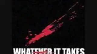 Whatever It Takes - I Swear This Is the Last Time