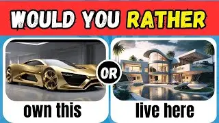 Would You Rather: Luxury Life Edition - Ultimate Rich Lifestyle Choices!💎💸💰
