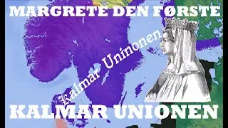Margrete 1 og Kalmar unionen