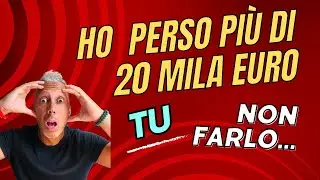 Ho perso pi&ugrave; di 20 mila euro | LA DENUNCIA