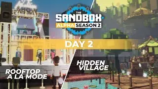 The Sandbox Alpha Season 2 - Day 2